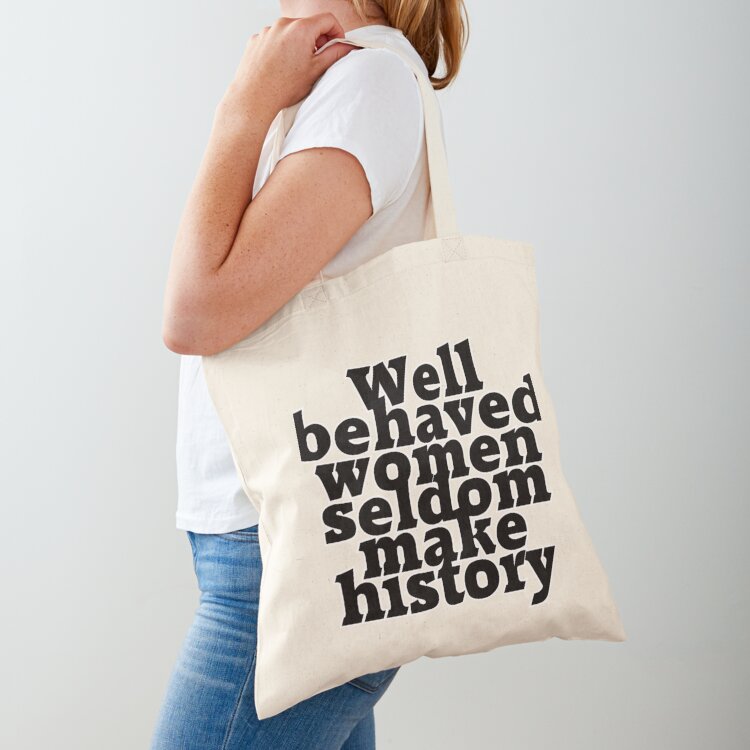 Well behaved women seldom make - Women Fashion History 评论和价格